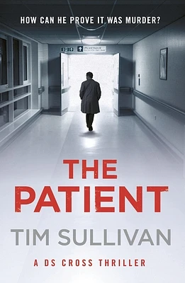 The Patient (A DS Cross Thriller) (Paperback)