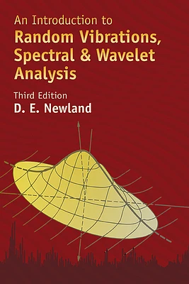 An Introduction to Random Vibrations, Spectral & Wavelet Analysis: Third Edition (Dover Civil and Mechanical Engineering) (Paperback)