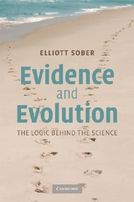 Evidence and Evolution: The Logic Behind the Science