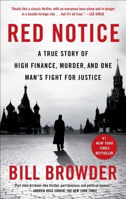 Red Notice: A True Story of High Finance, Murder, and One Man's Fight for Justice