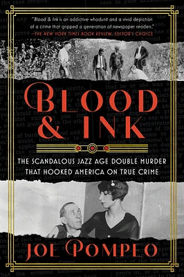 Blood & Ink: The Scandalous Jazz Age Double Murder That Hooked America on True Crime (Paperback)