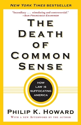 The Death of Common Sense: How Law Is Suffocating America (Paperback)