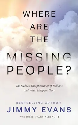 Where Are the Missing People?: The Sudden Disappearance of Millions and What Happens Next (Paperback)