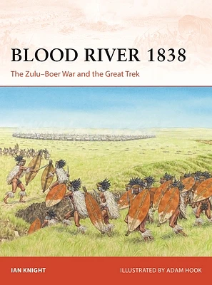 Blood River 1838: The Zulu–Boer War and the Great Trek (Campaign #402) (Paperback)