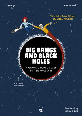 Big Bangs and Black Holes: A Graphic Novel Guide to the Universe (Hardcover)