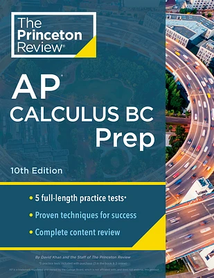 Princeton Review AP Calculus BC Prep, 10th Edition: 5 Practice Tests + Complete Content Review + Strategies & Techniques (College Test Preparation) (Paperback)