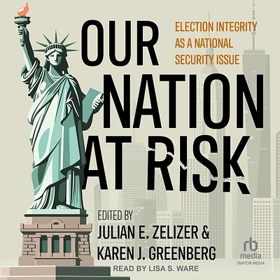 Our Nation at Risk: Election Integrity as a National Security Issue (MP3 CD)