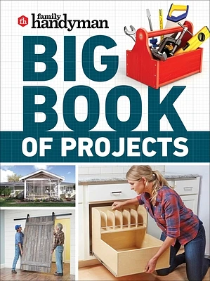 Family Handyman Big Book of Projects (Family Handyman Ultimate Projects) (Paperback)