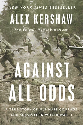 Against All Odds: A True Story of Ultimate Courage and Survival in World War II (Paperback)