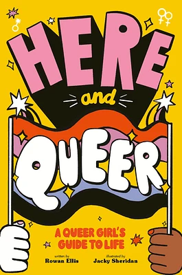 Here and Queer: A Queer Girl's Guide to Life (Paperback)