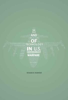 The Role and Limitations of Technology in U.S. Counterinsurgency Warfare