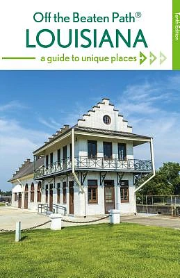 Louisiana Off the Beaten Path (Paperback)