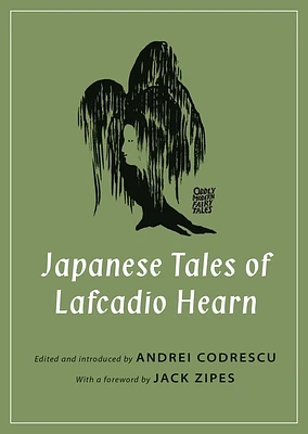 Japanese Tales of Lafcadio Hearn (Oddly Modern Fairy Tales #15) (Paperback)