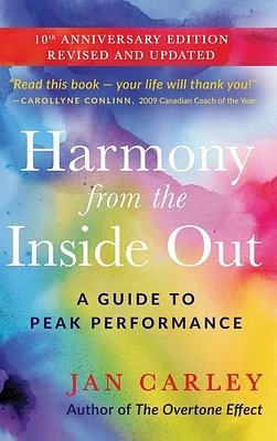 Harmony From The Inside Out: A Guide to Peak Performance (Hardcover)