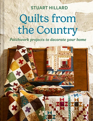 Quilts from the Country: Patchwork Projects to Decorate Your Home (Hardcover)