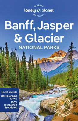 Lonely Planet Banff, Jasper and Glacier National Parks (National Parks Guide) (Paperback)