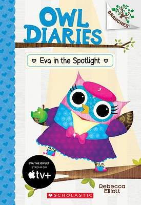 Eva in the Spotlight: A Branches Book (Owl Diaries #13) (Paperback)