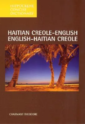 Haitian Creole-English/English-Haitian Creole Concise Dictionary (Hippocrene Concise Dictionary) (Paperback)