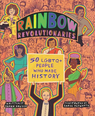 Rainbow Revolutionaries: Fifty LGBTQ+ People Who Made History (Hardcover)