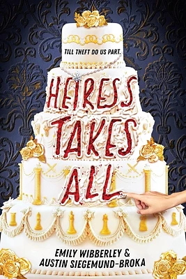 Heiress Takes All (Heiress Heists #1) (Hardcover)