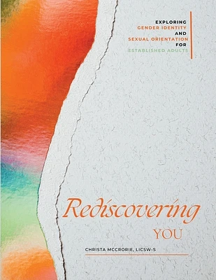 Rediscovering You: Exploring Gender Identity and Sexual Orientation for Established Adults (Paperback)