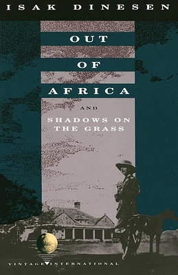 Out of Africa: and Shadows on the Grass (Vintage International) (Paperback)