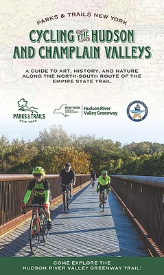 Cycling the Hudson and Champlain Valleys: A Guide to Art, History, and Nature Along the North-South Route of the Empire State Trail (Parks & Trails New York) (Paperback)