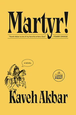 Martyr!: A novel (Large Print / Paperback)