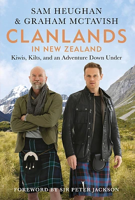 Clanlands in New Zealand: Kiwis, Kilts, and an Adventure Down Under (Hardcover)