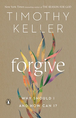 Forgive: Why Should I and How Can I? (Paperback)