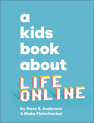 A Kids Book About Life Online (Hardcover)