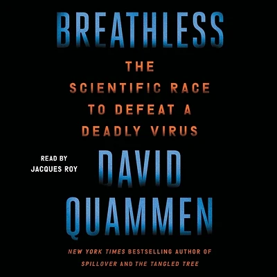 Breathless: The Scientific Race to Defeat a Deadly Virus (Compact Disc)