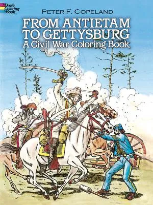 From Antietam to Gettysburg: A Civil War Coloring Book