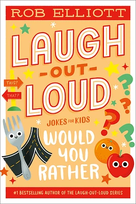 Laugh-Out-Loud: Would You Rather (Laugh-Out-Loud Jokes for Kids) (Paperback)