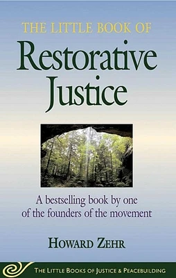 Little Book of Restorative Justice: A Bestselling Book By One Of The Founders Of The Movement (Paperback)