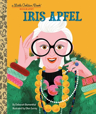 Iris Apfel: A Little Golden Book Biography (Little Golden Book Biographies) (Hardcover)