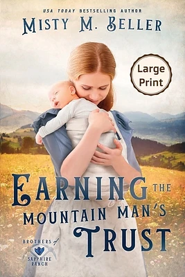 Earning the Mountain Man's Trust (Large Print / Paperback)