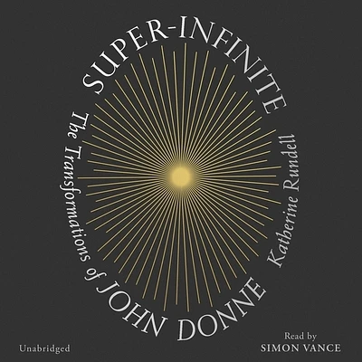 Super-Infinite: The Transformations of John Donne (Compact Disc)