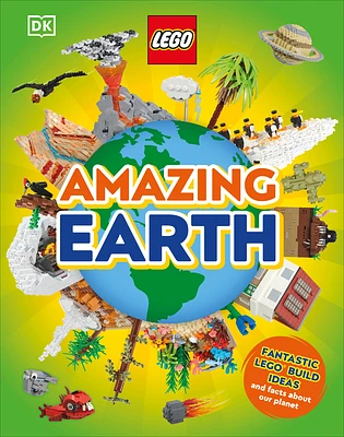 LEGO Amazing Earth: Fantastic Building Ideas and Facts About Our Planet (Hardcover)