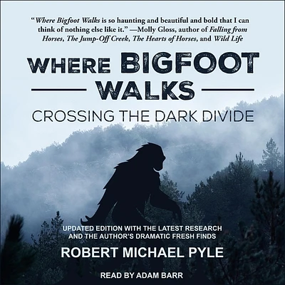 Where Bigfoot Walks: Crossing the Dark Divide (Compact Disc)