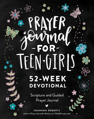 Prayer Journal for Teen Girls: 52-Week Scripture, Devotional