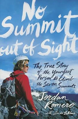 No Summit out of Sight: The True Story of the Youngest Person to Climb the Seven Summits (Paperback)