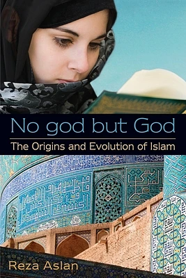 No god but God: The Origins and Evolution of Islam (Paperback)