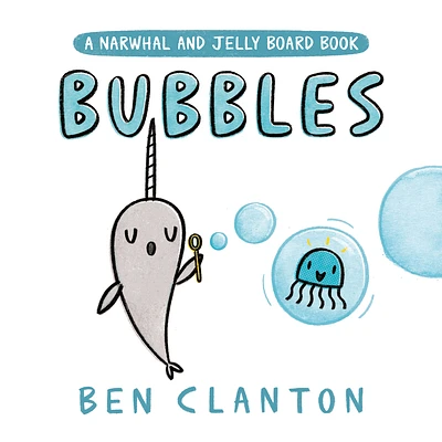 Bubbles (A Narwhal and Jelly Board Book) (A Narwhal and Jelly Book) (Board book)