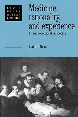 Medicine, Rationality and Experience: An Anthropological Perspective