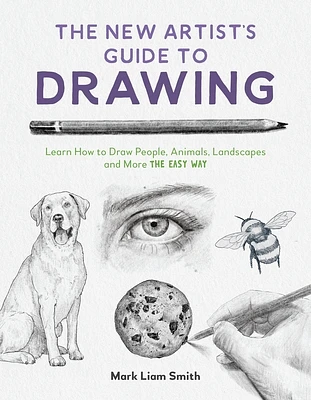 The New Artist's Guide to Drawing: Learn How to Draw People, Animals, Landscapes and More the Easy Way (Paperback)