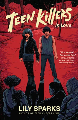 Teen Killers in Love (Teen Killers Club series #2) (Hardcover)