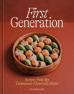 First Generation: Recipes from My Taiwanese-American Home [A Cookbook] (Hardcover)