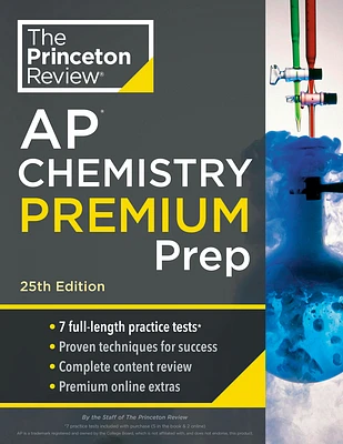 Princeton Review AP Chemistry Premium Prep, 25th Edition: 7 Practice Tests + Complete Content Review + Strategies & Techniques (College Test Preparation) (Paperback)