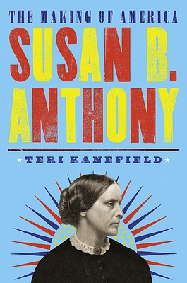 Susan B. Anthony: The Making of America #4 (Paperback)